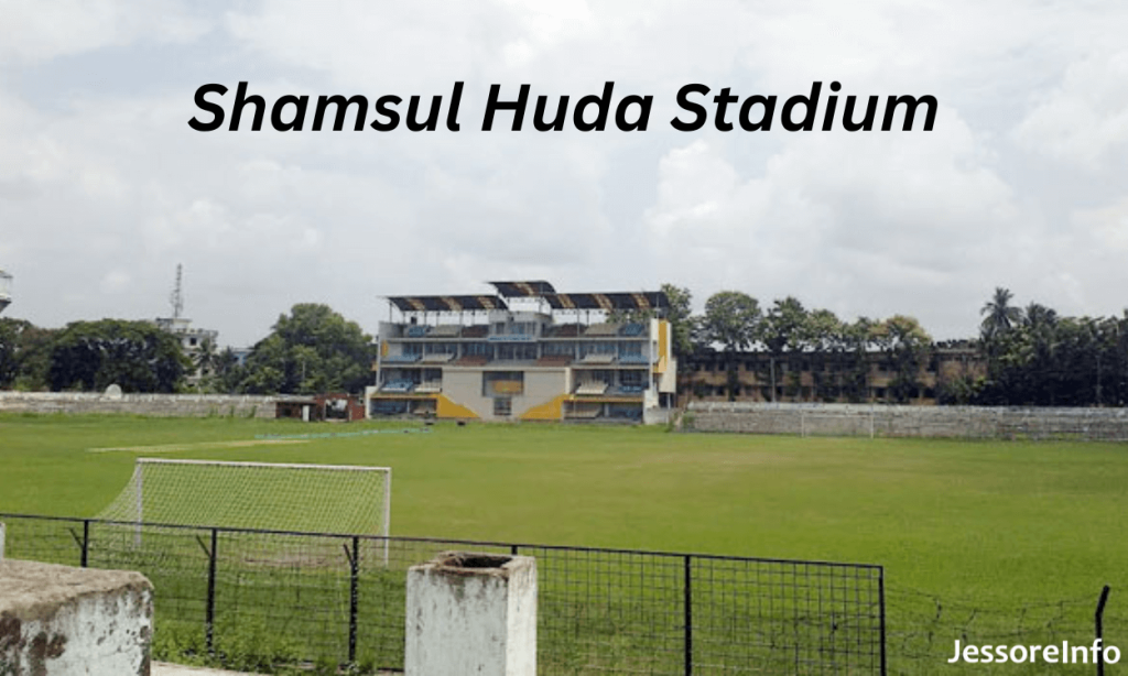 Shamsul Huda Stadium
